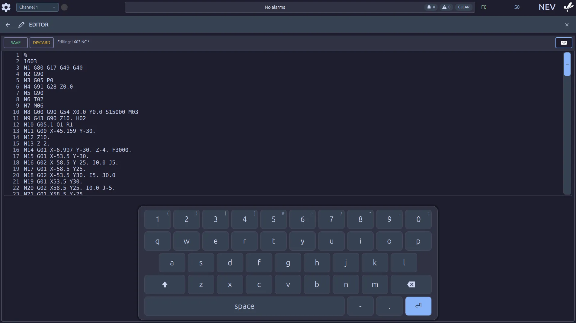 The EDITOR screen: SAVE and DISCARD buttons, the label Editing: 1603.NC with an asterisk, a numbered listing of the NC program, and the on-screen keyboard open beneath it.